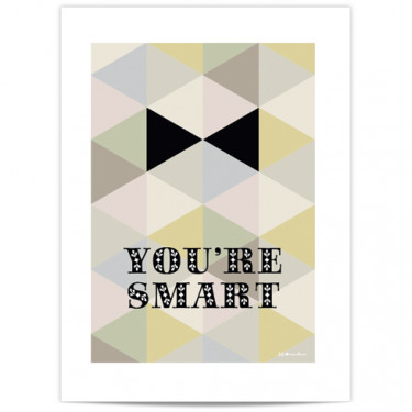Mini Affiche - You're smart